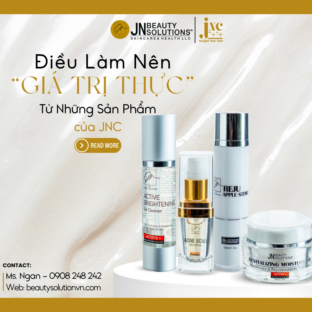 ĐIỀU TẠO NÊN “GIÁ TRỊ THỰC” TỪ NHỮNG SẢN PHẨM CỦA JNC