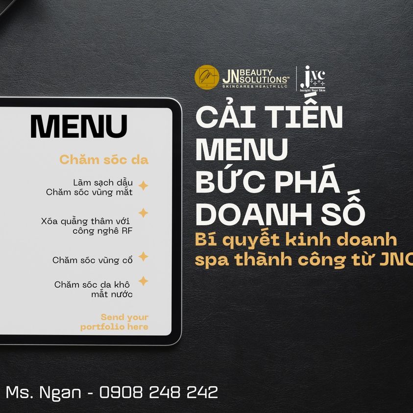 CẢI TIẾN MENU – BỨC PHÁ DOANH SỐ – BÍ QUYẾT KINH DOANH SPA TỪ JNC