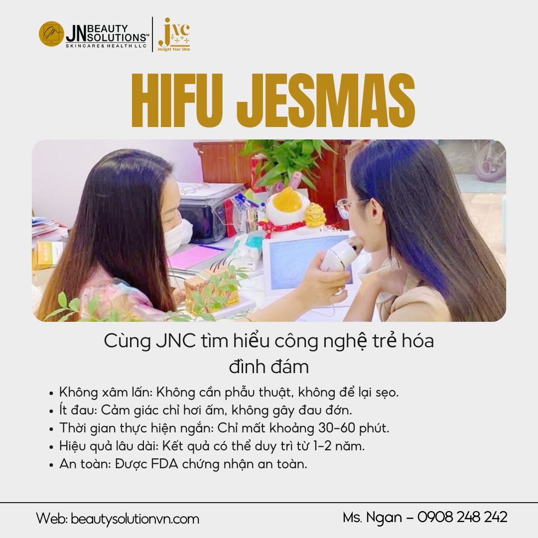 TÌM HIỂU CÔNG NGHỆ TRẺ HÓA, HIFU CÙNG JNC