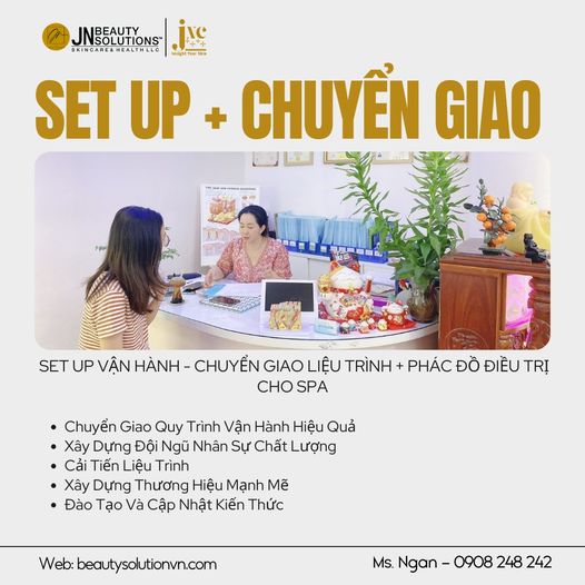 CHƯƠNG TRÌNH – SET UP VẬN HÀNH – CHUYỂN GIAO LIỆU TRÌNH + PHÁC ĐỒ ĐIỀU TRỊ CHO SPA CỦA JNC CÓ GÌ?