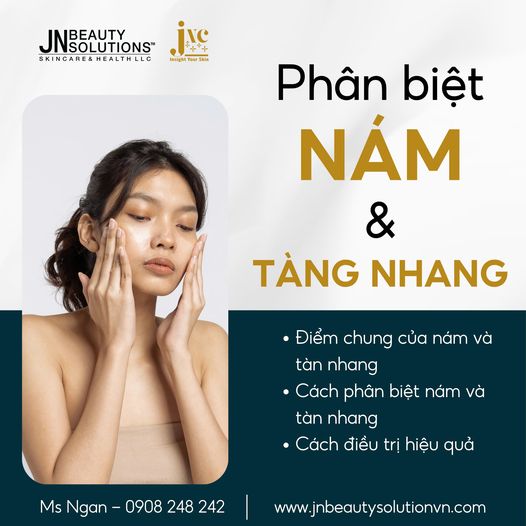 PHÂN BIỆT NÁM VÀ TÀN NHANG – CÁCH ĐIỀU TRỊ HIỆU QUẢ.